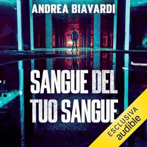 Andrea Biavardi – Sangue del tuo sangue (2024) (mp3 – 128 kbps)