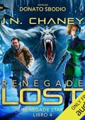 J.N. Chaney - Renegade Lost꞉ Renegade Star, Libro 4 (2024) (mp3 - 128 kbps)