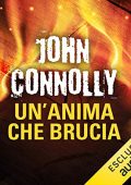 John Connolly - Un'anima che brucia꞉ Un'indagine di Charlie Parker (2018) (mp3 - 128 kbps)