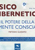 Phil Maxwell - Psicocibernetica. Il potere della mente conscia꞉ Metodo guidato (2017) (mp3 - 64 kbps)