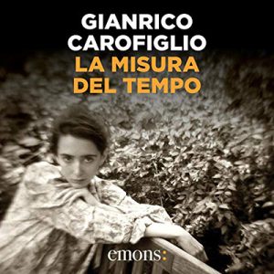 Gianrico Carofiglio – La misura del tempo (2019) (mp3 – 128 kbps)
