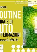 Phil Maxwell - Routine guidate di autoaffermazioni per ottenere il meglio (2019) (mp3 - 128 kbps)