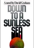 Down to a Sunless Sea - David Graham