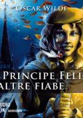 Oscar Wilde - Il principe felice e altre fiabe (2011) (mp3 - 128 kbps)