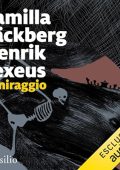 Camilla Läckberg, Enrik Fexeus - Il Miraggio꞉ La trilogia del mentalista 3 (2024) (mp3 - 128 kbps)