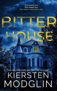 Bitter House – Kiersten Modglin