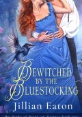 Bewitched by the Bluestocking - Jillian Eaton