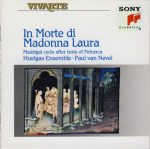 da Reggio, de’Servi, Pisano, Cimello, Rossetti, Donato, Tudino, A.Rota, Vicentino – In Morte di Madonna Laura: Madrigal Cycle after Texts of Petrarca (Huelgas Ensemble, Paul van Nevel) (1991) FLAC