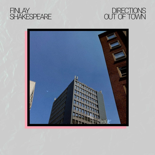 Finlay Shakespeare – Directions Out Of Town (2024)