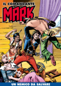 img Il Comandante Mark a colori 187 - Un nemico da salvare (RCS 2024-01-09)