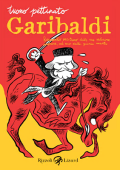 img Garibaldi - Resoconto veritiero delle sue valorose imprese ad uso delle giovini menti (Lizard 2011-01)