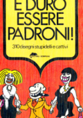 img Tascabili Bompiani 134 - E duro essere padroni (Bompiani 1978-12-04)