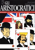 img Gli Aristocratici 13 - Come salvammo la reputazione del miglior agente segreto di Sua Maesta