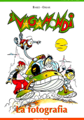 img I fenomenalbi 1 - I vagamondi 1, La fotografia (Scuola del fumetto 1998-06)