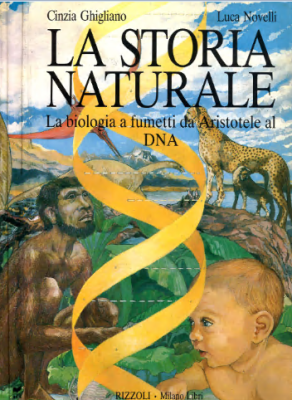 La storia naturale – La biologia a fumetti da Aristotele al DNA (Milano Libri 1989-09)