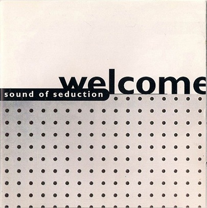 Sound Of Seduction – Welcome (1995)