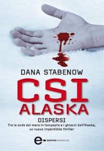 Dana Stabenow – CSI Alaska. Dispersi (2012)