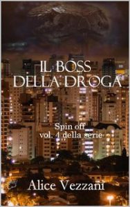 Alice Vezzani – Il boss della droga. Spin off 4 (2023)