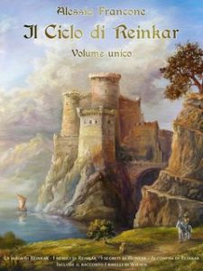 Alessia Francone – Il Ciclo di Reinkar. Volume unico (2024)