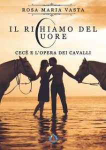 Rosa Maria Vasta – Il richiamo del cuore. Cecé e l’opera dei cavalli (2023)