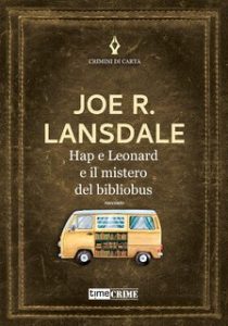 Joe R. Lansdale – Hap e Leonard e il mistero del bibliobus (2022)