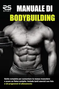 Simone Roccafoglie – Manuale di Bodybuilding (2023) Simone Roccafoglie – Manuale di Bodybuilding (2023)