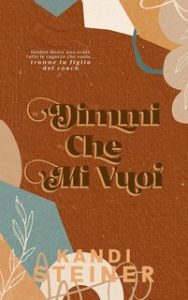 Kandi Steiner – Dimmi che mi vuoi (2024)