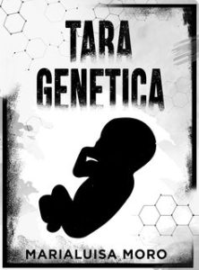 Marialuisa Moro – Tara genetica (2024)