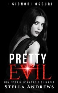 Stella Andrews – I signori oscuri Vol. 3. Pretty Evil (2024) Stella Andrews – I signori oscuri Vol. 3. Pretty Evil (2024)