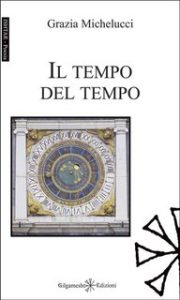 Grazia Michelucci – Il tempo del tempo (2024)