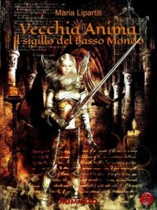 Maria Lipartiti – Vecchia Anima Vol. 1. Il sigillo del Basso Mondo (2023)