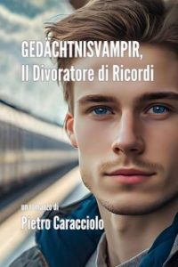 Pietro Caracciolo – GEDÄCHTNISVAMPIR, il Divoratore di Ricordi (2023)