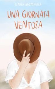 Ilaria Moschella – Una giornata ventosa (2024)