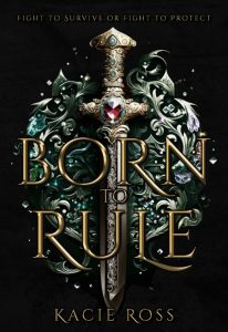 Born to Rule – Kacie Ross