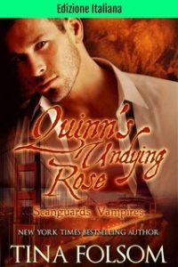 Tina Folsom – Vampiri Scanguards Vol. 6. Quinn’s Undying Rose (2024) Tina Folsom – Vampiri Scanguards Vol. 6. Quinn’s Undying Rose (2024)