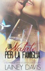 Lainey Davis – I fratelli Stag Vol. 4. Un Natale per la famiglia (2024)