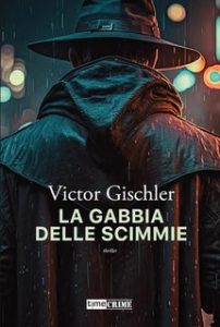 Victor Gischler – La gabbia delle scimmie (2023)