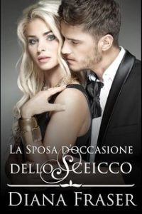 Diana Fraser – La sposa d’occasione dello sceicco (2024)