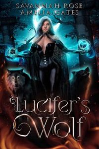 Amelia Gates e Savannah Rose – La saga del portale infernale Vol. 1. Lucifer’s Wolf (2024)