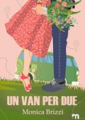 Monica Brizzi - Un van per due (2024)