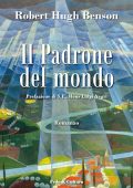 Robert Hugh Benson - Il padrone del mondo (2011)