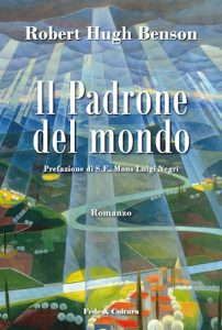 Robert Hugh Benson – Il padrone del mondo (2011)