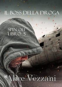 Alice Vezzani – Il boss della droga. Spin off 5 (2024)