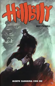 Hillbilly – Volume 1 – Morte Cammina Con Me Hillbilly – Volume 1 – Morte Cammina Con Me