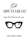 Gwendolen Hope - Gli appuntamenti: spin-off di Padrone del cuore (2024)