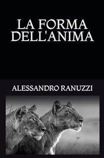 Alessandro Ranuzzi – La forma dell’anima (2024)
