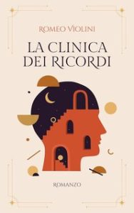 Romeo Violini – La clinica dei ricordi (2024)