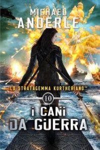 Michael Anderle – Lo Stratagemma Kurtheriano Vol. 10. I cani da guerra (2024)