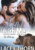 Bear with Me - Lacey Thorn