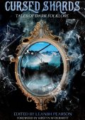 Cursed Shards: Tales of Dark Folklore - Leanbh Pearson (Editor)